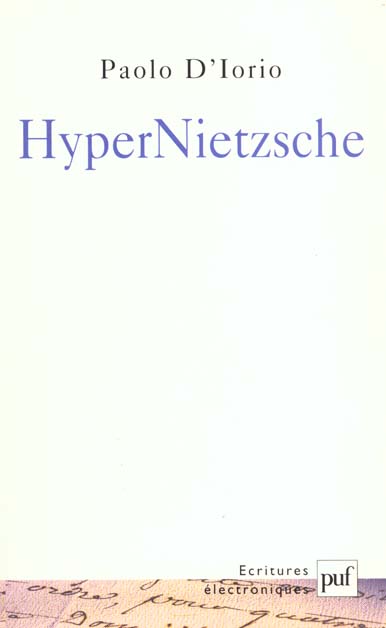 HyperNietzsche : modèle d'un hypertexte savant sur Internet pour la recherche en sciences humaines : questions philosophiques, problèmes juridiques, outils informatiques