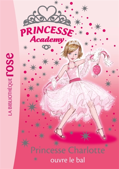Princesse academy. Vol. 1. Princesse Charlotte ouvre le bal