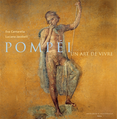 Pompéi : un art de vivre
