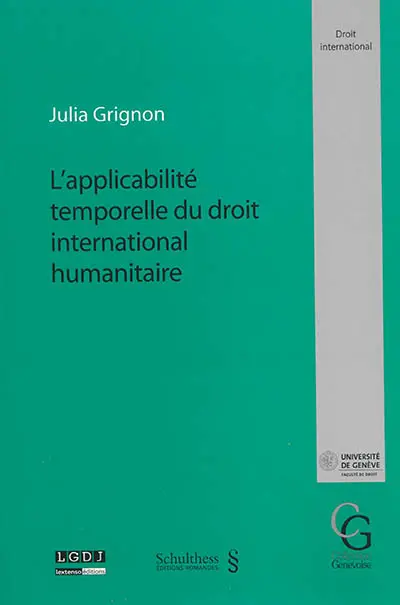L'applicabilité temporelle du droit international humanitaire