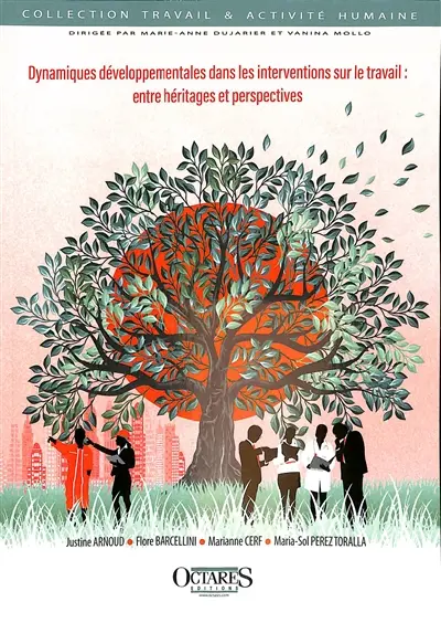 Dynamiques développementales dans les interventions sur le travail : entre héritages et perspectives