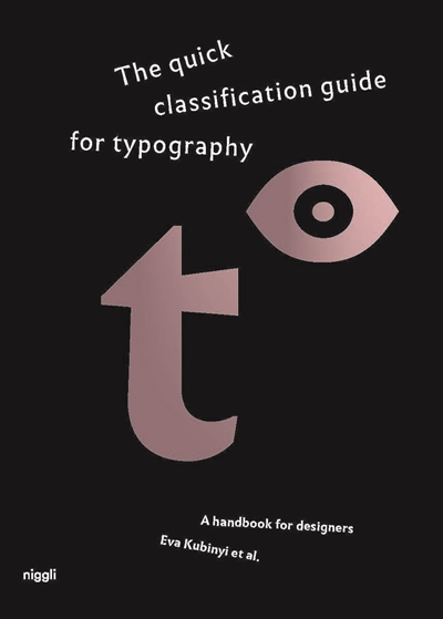 The quick classification guide for typography : a handbook for designers