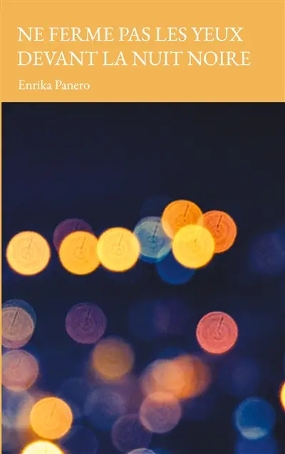 Ne ferme pas les yeux devant la nuit noire