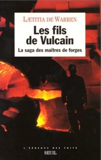 les fils de vulcain : la saga des maîtres de forges