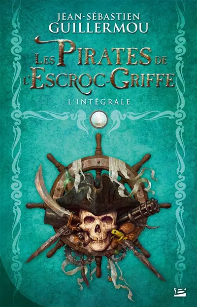 Les pirates de l'Escroc-Griffe : l'intégrale