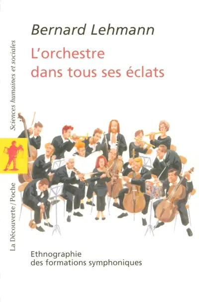 L'orchestre dans tous ses éclats : ethnographie des formations symphoniques