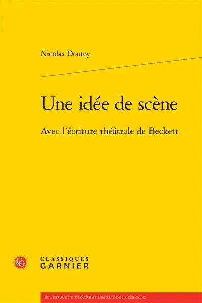 Une idée de scène : avec l'écriture théâtrale de Beckett