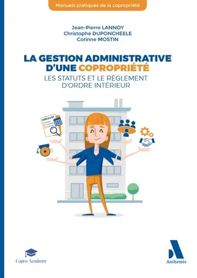 La gestion administrative d'une copropriété : les statuts et le règlement d'ordre intérieur
