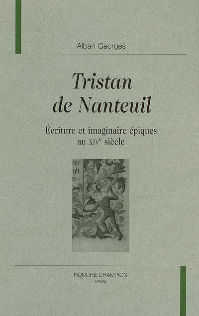 Tristan de Nanteuil : écriture et imaginaire épique au XVIe siècle
