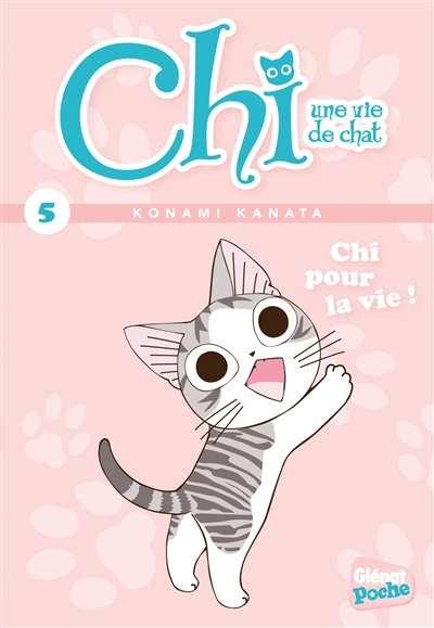 Chi, une vie de chat. Vol. 5. Chi pour la vie !