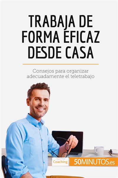 Trabaja de forma eficaz...