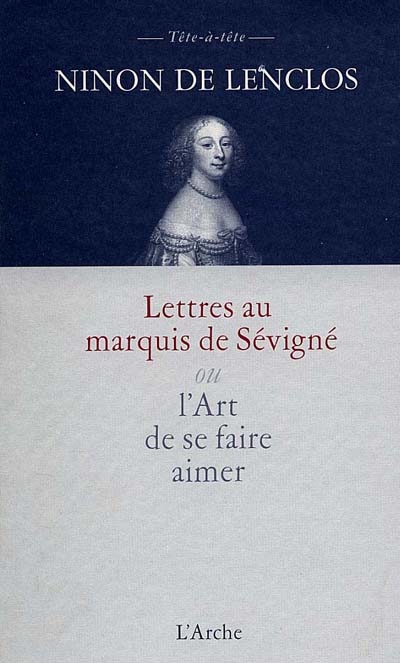 Lettres au marquis de Sévigné ou L'art de se faire aimer