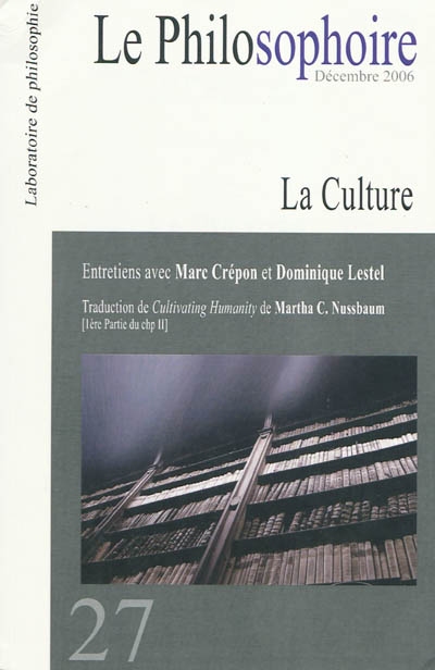 Philosophoire (Le), n° 27. La culture : entretiens avec Marc Crépon et Dominique Lestel