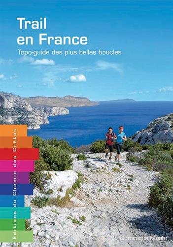 Trail en France : topo-guide des plus belles boucles