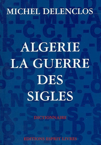 Algérie : la guerre des sigles