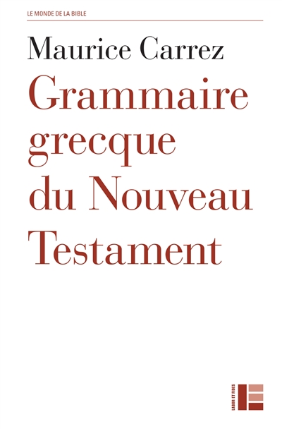 Grammaire grecque du Nouveau Testament : avec exercices et plan de travail
