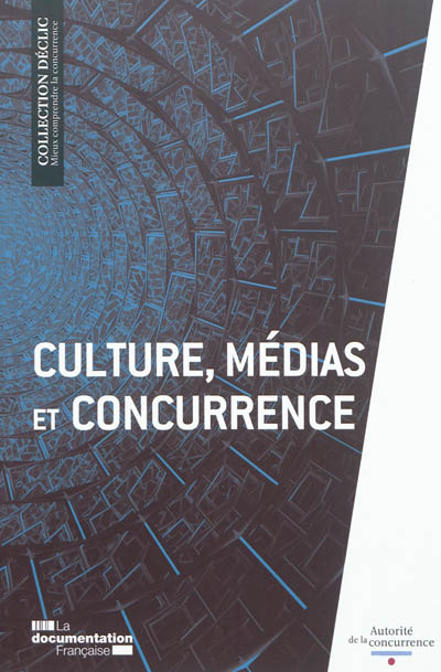 Culture, médias et concurrence