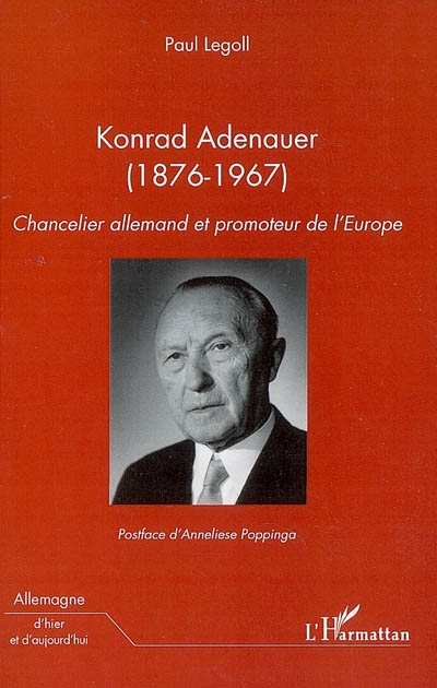 Konrad Adenauer (1876-1967) : chancelier allemand et promoteur de l'Europe