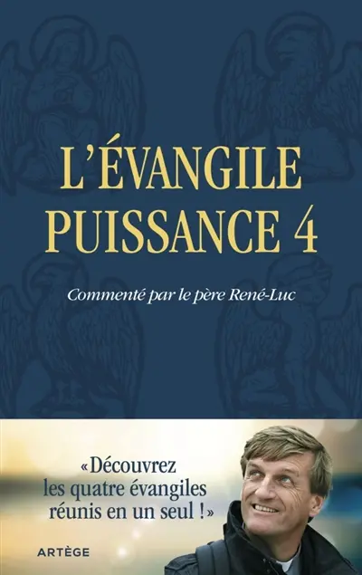 L'Evangile puissance 4 : découvrez les quatre évangiles réunis en un seul