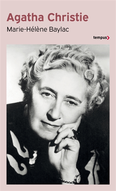 Agatha Christie : les mystères d'une vie - Marie-Hélène Baylac