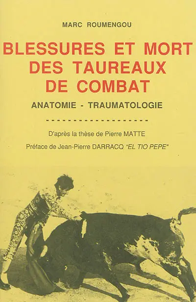 Blessures et mort des taureaux de combat : anatomie, traumatologie