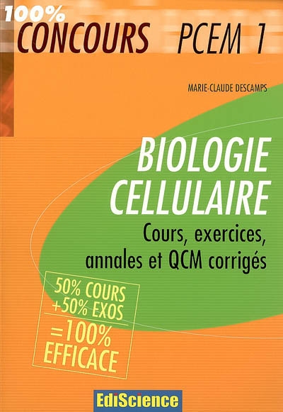 Biologie cellulaire PCEM1 : cours, exercices, annales et QCM corrigés