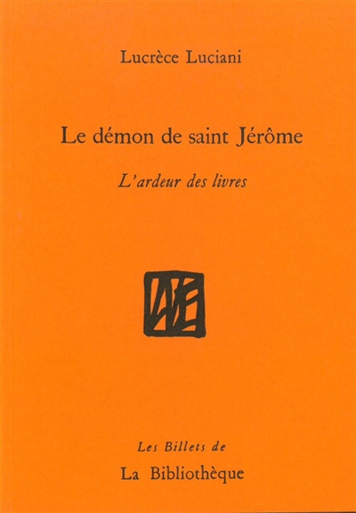 Le démon de saint Jérôme : l'ardeur des livres