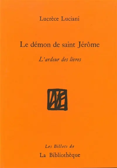 Le démon de saint Jérôme : l'ardeur des livres