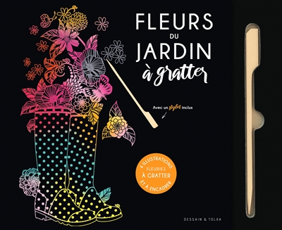 Fleurs du jardin à gratter : 6 illustrations fleuries à gratter et à encadrer