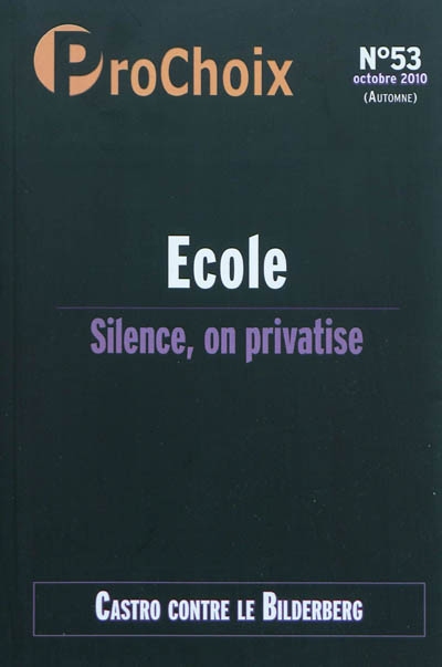 ProChoix, n° 53. Ecole : silence, on privatise