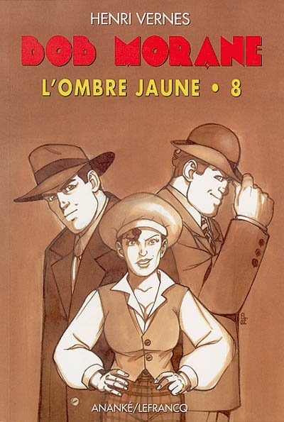 Bob Morane : l'Ombre jaune. Vol. 8