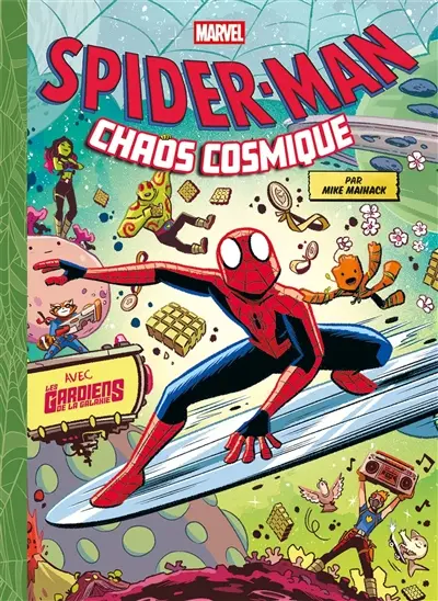 Spider-Man : chaos cosmique : avec les Gardiens de la galaxie