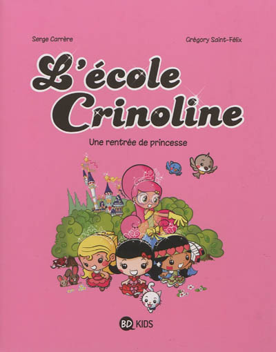 L'école Crinoline. Vol. 1. Une rentrée de princesse