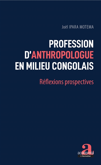 Profession d'anthropologue en milieu congolais : réflexions prospectives