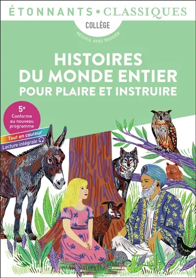 Histoires du monde entier pour plaire et instruire : collège, 5e