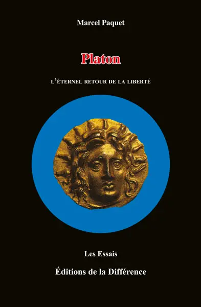 Platon : l'éternel retour de la liberté