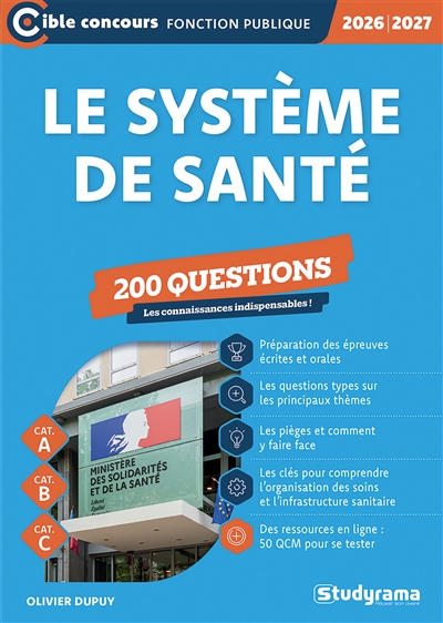 Le système de santé : 200 questions, cat. A, cat. B, cat. C : 2026-2027