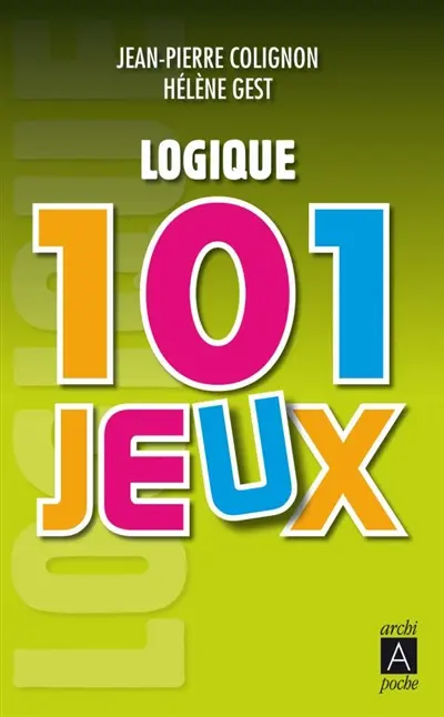 Logique : 101 jeux
