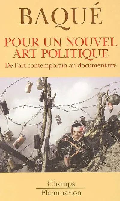 Pour un nouvel art politique : de l'art contemporain au documentaire
