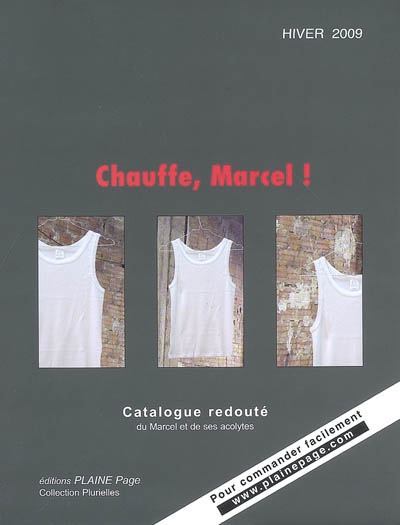 Chauffe, Marcel ! : catalogue redouté du Marcel et de ses acolytes
