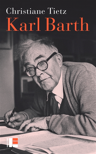 Karl Barth : une vie à contre-courant