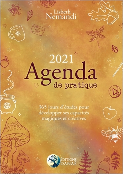 Agenda de pratique 2021 : 365 jours d'études pour développer ses capacités magiques et créatives