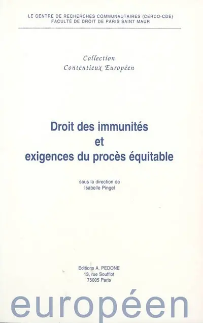 Droit des immunités et exigences du procès équitable : actes du colloque du 30 avril 2004