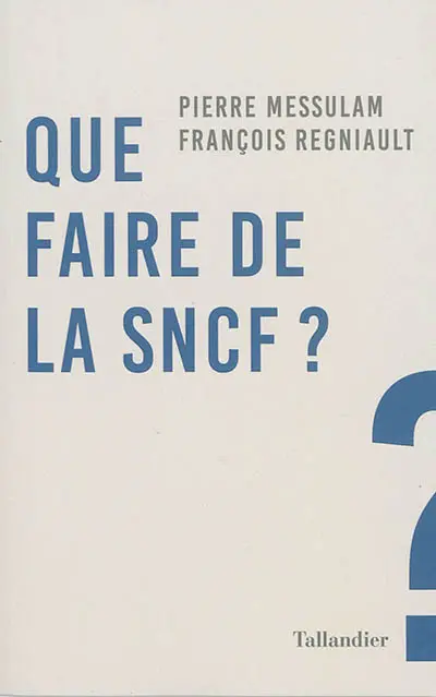 Que faire de la SNCF ?