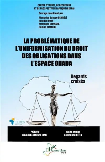 La problématique de l'uniformisation du droit des obligations dans l'espace Ohada : regards croisés
