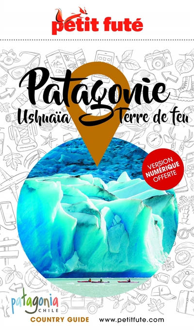 Patagonie : Ushuaïa, Terre de Feu - Dominique Auzias