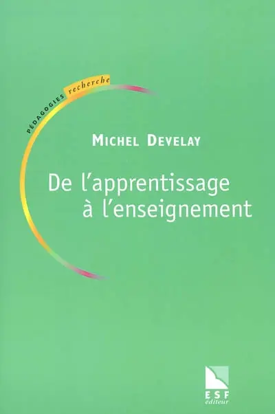 De l'apprentissage à l'enseignement : pour une épistémologie scolaire