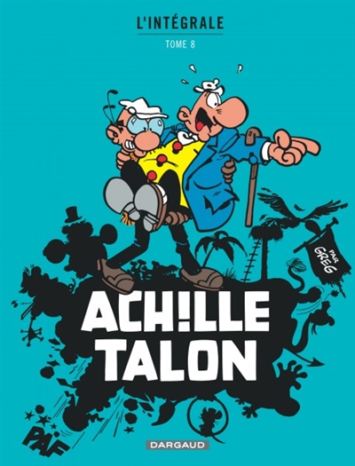 Achille Talon : l'intégrale. Vol. 8