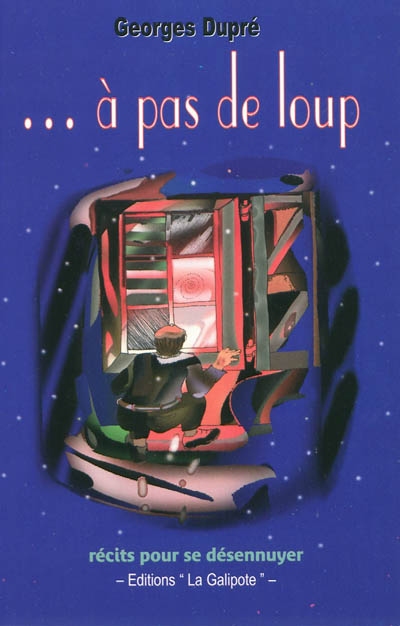 A pas de loup : récits pour se désennuyer