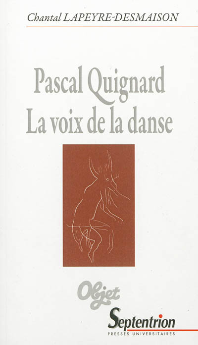 Pascal Quignard : la voix de la danse